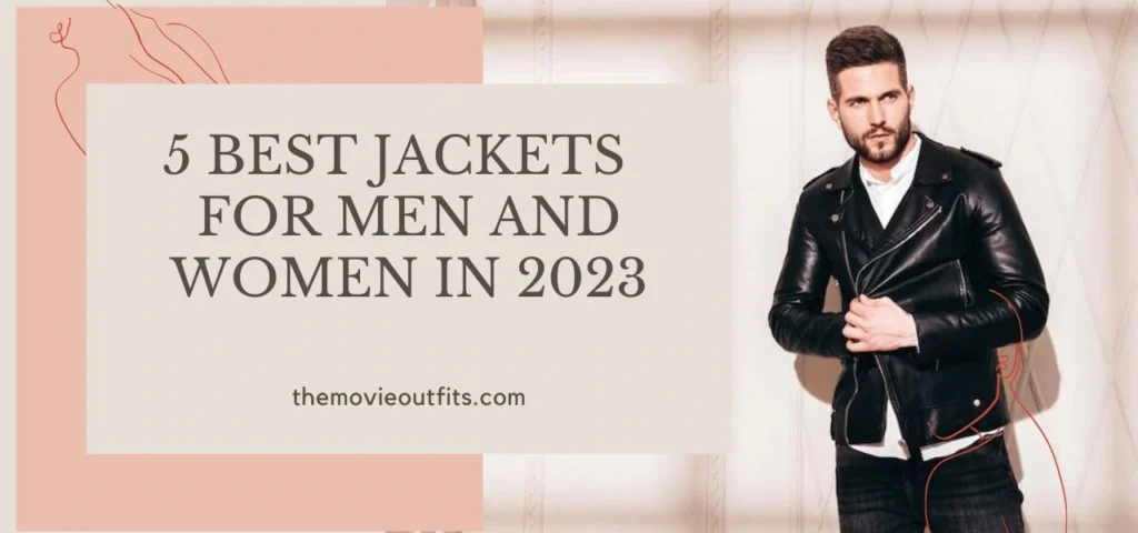 5 Best Jackets To Keep You Warm For Both Men and Women in 2023