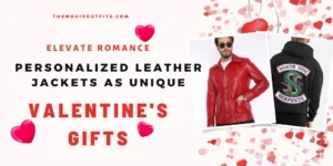 Elevate Romance Personalized Leather Jackets as Unique Valentine's Gifts