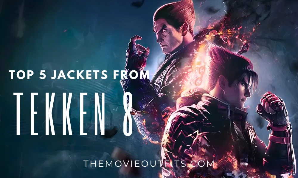 Top 5 Jackets From Tekken 8