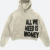 All We Need Is Money Hoodie