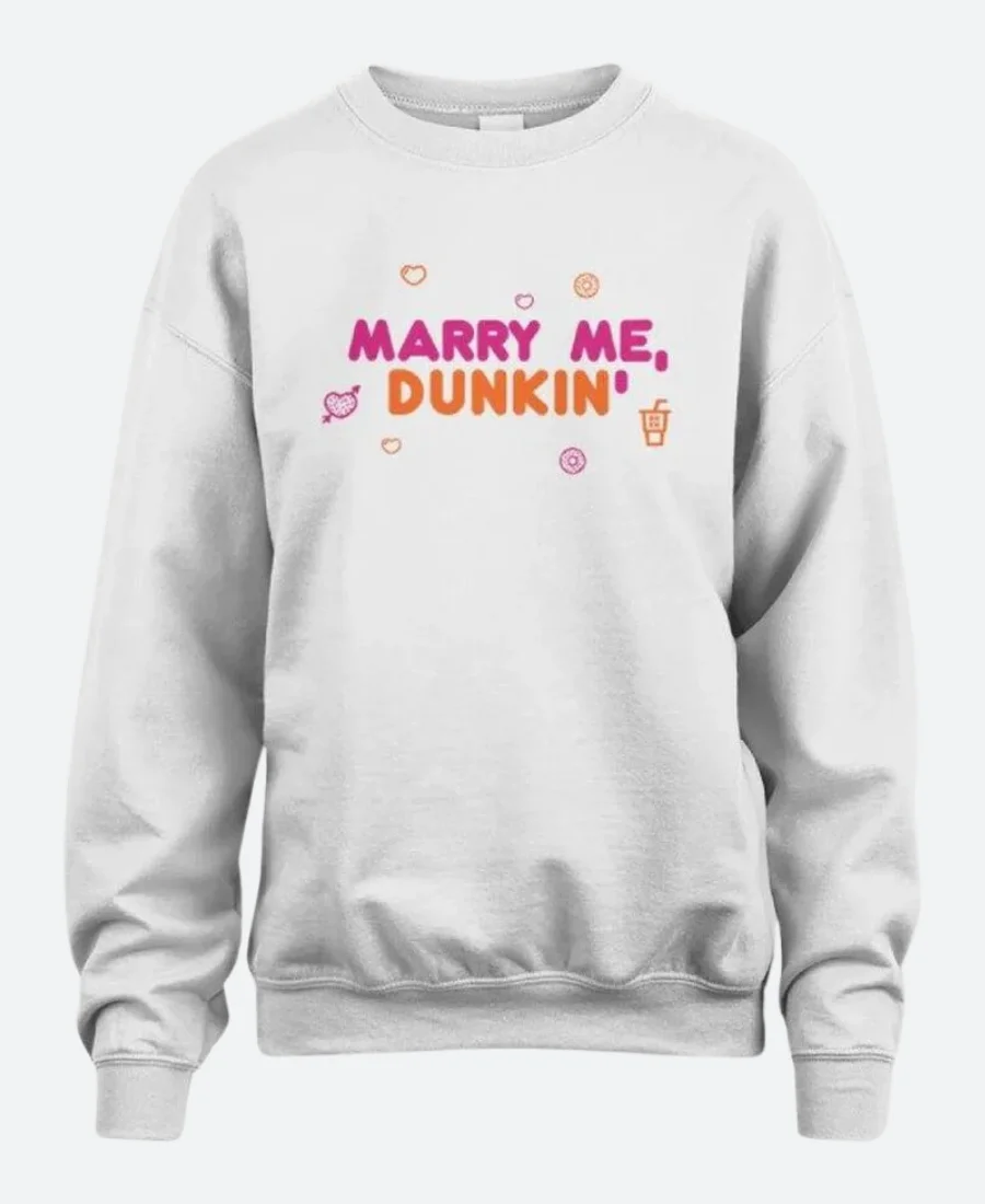 Dunkin Marry Me Sweatshirt Front Image