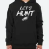 Philadelphia Eagles Let’s Hunt Hoodie