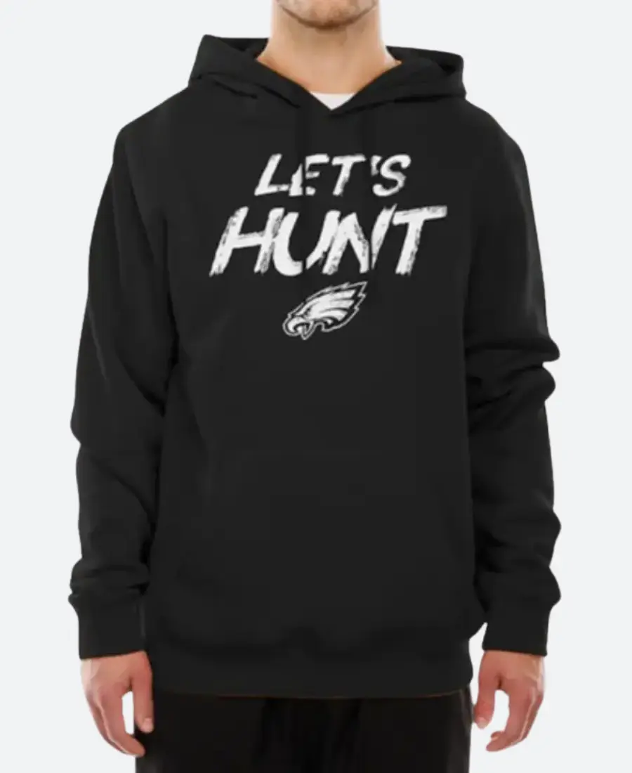 Philadelphia Eagles Let’s Hunt Hoodie