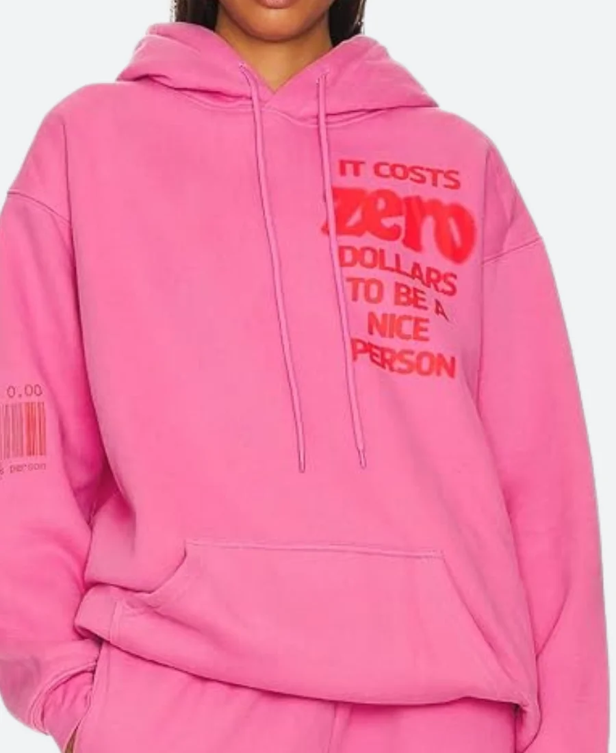 It Costs Zero Dollars To Be A Nice Person Hoodie Pink Front Image